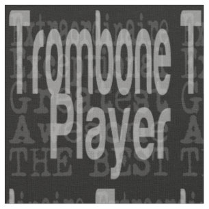 Trombone Player Extraordinaire Fabric