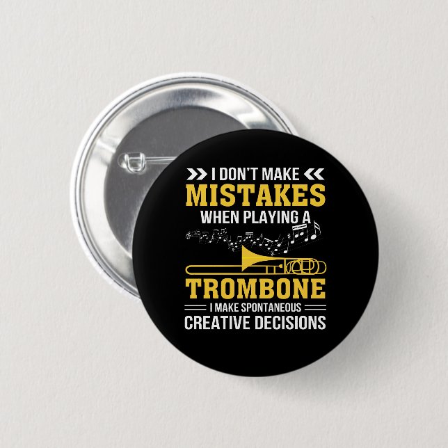 Trombone Player Make Spontaneous Creative 2 Inch Round Button (Front & Back)