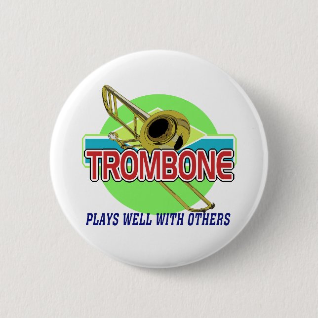 Trombone Plays Well 2 Inch Round Button (Front)