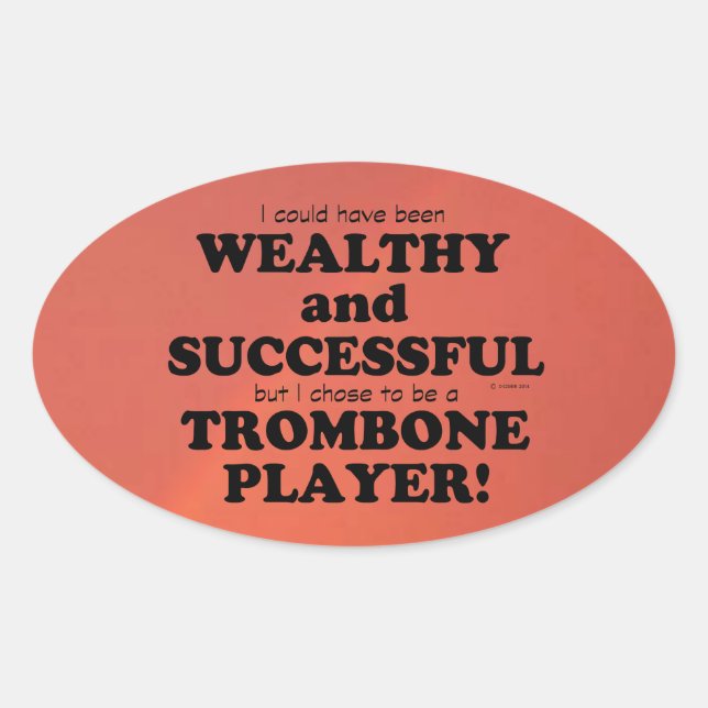 Trombone Wealthy & Successful Oval Sticker (Front)