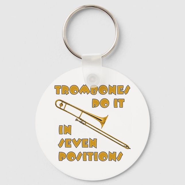 Trombones Do It In 7 Positions Keychain (Front)