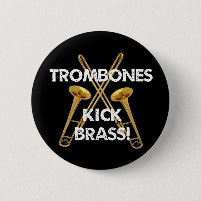 Trombones Kick Brass! 2 Inch Round Button (Front)