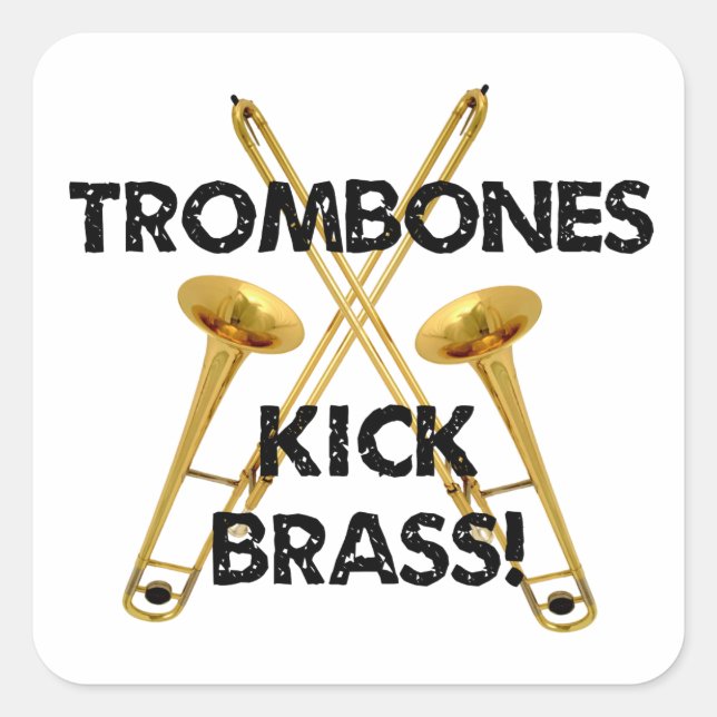Trombones Kick Brass! Square Sticker (Front)