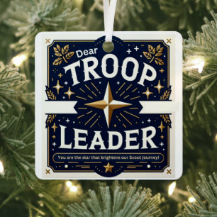 Troop Leader, You are the star in our journey Metal Ornament