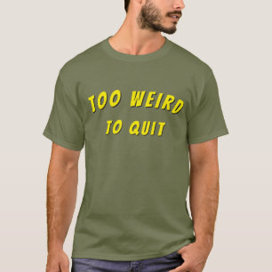 Trop bizarre pour quitter le t-shirt