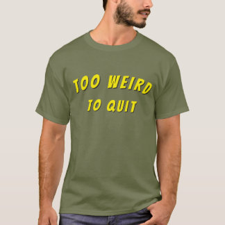Trop bizarre pour quitter le t-shirt