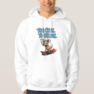 Trop Cool à Drool - Chien Cool sur le Sweat - shir