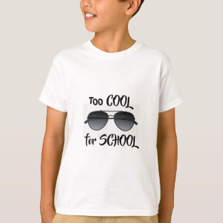 TROP COOL POUR LE T-SHIRT SCOLAIRE