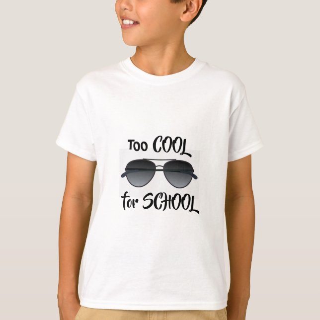 TROP COOL POUR LE T-SHIRT SCOLAIRE (Devant)