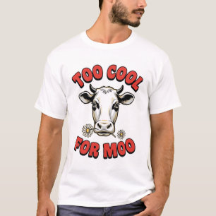 Trop Cool Pour Moo T-shirt drôle de vache de conce