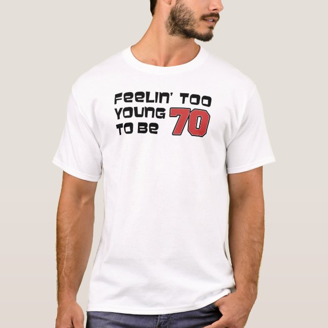 Trop Jeune Pour Être T-shirt 70 (Devant)