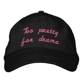 "Trop joli pour le drame" Casquette brodé