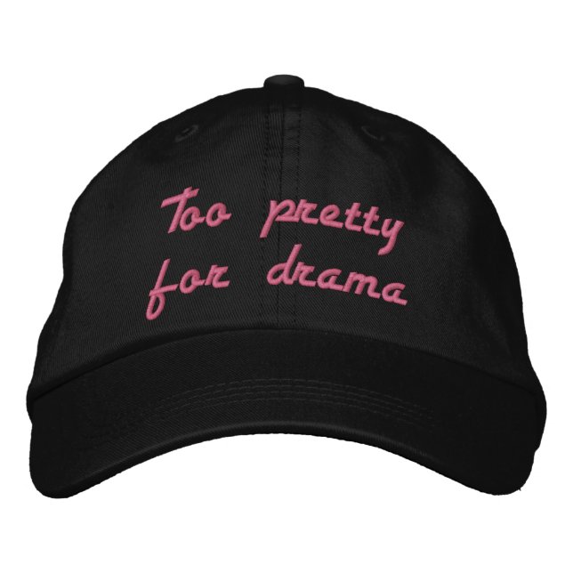 "Trop joli pour le drame" Casquette brodé (Devant)