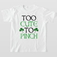 Trop mignon pour pincer le T-shirt St. Patrick's D