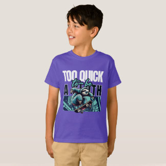 Trop rapide pour être un T-shirt de skateboard de
