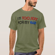 Trop sexy pour les cheveux T-shirt foncé de base p