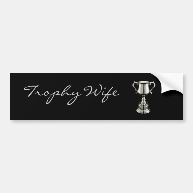 trophy1, Trophy           Wife Bumper Sticker (Front)