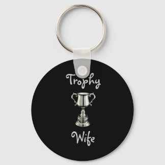 trophy1, TrophyWife Keychain