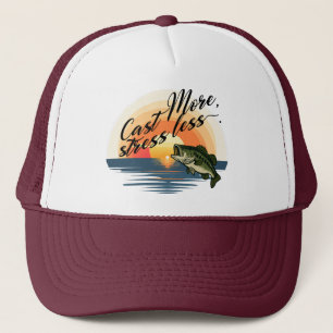 Trophy Bass Fishing Graphic Cast More, stress less Trucker Hat