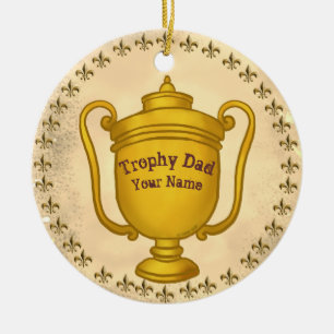 Trophy Dad  Ceramic Ornament