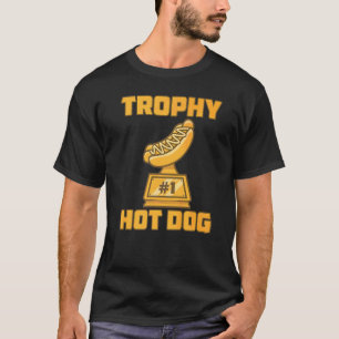 Trophy Hot Dog  Award Winning Participation Prize  T-Shirt