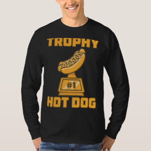 Trophy Hot Dog Award Winning Participation Prize T-Shirt