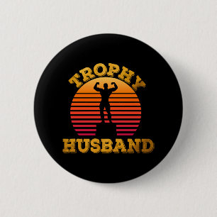Trophy Husband 2 Inch Round Button