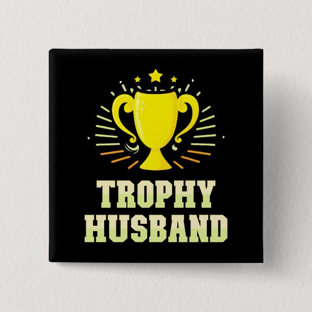 Trophy Husband 2 Inch Square Button (Front)