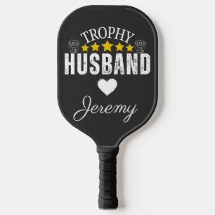 Trophy Husband: A Fun and Personalized Pickleball Paddle