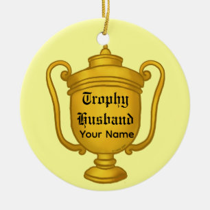 Trophy Husband Ceramic Ornament