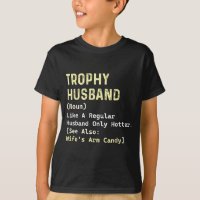 Trophy Husband Definition Wife's Arm Design