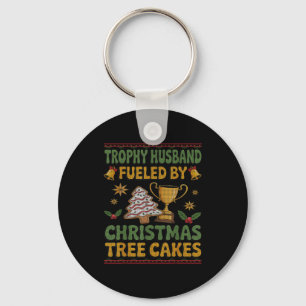 Trophy Husband Fueled By Christmas Tree Cakes Ugly Keychain