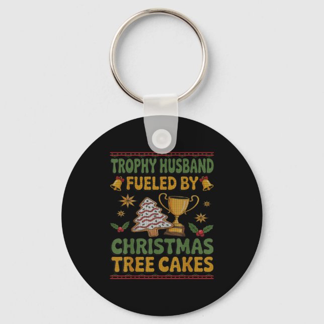 Trophy Husband Fueled By Christmas Tree Cakes Ugly Keychain (Front)