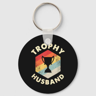 Trophy Husband Funny Fathers Day Married Joke Keychain