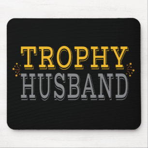 Trophy Husband Mouse Pad