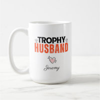 Trophy Husband Mug: The Perfect Gift for him