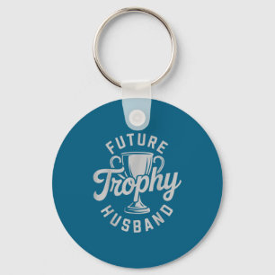Trophy Husband Outfit Boyfriend Future Graphic Art Keychain