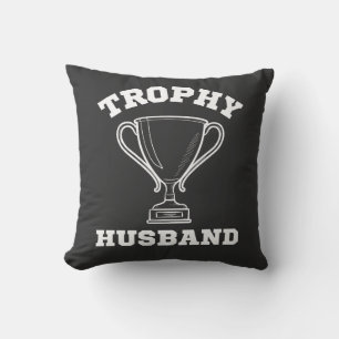 Trophy Husband Wedding Anniversary Throw Pillow