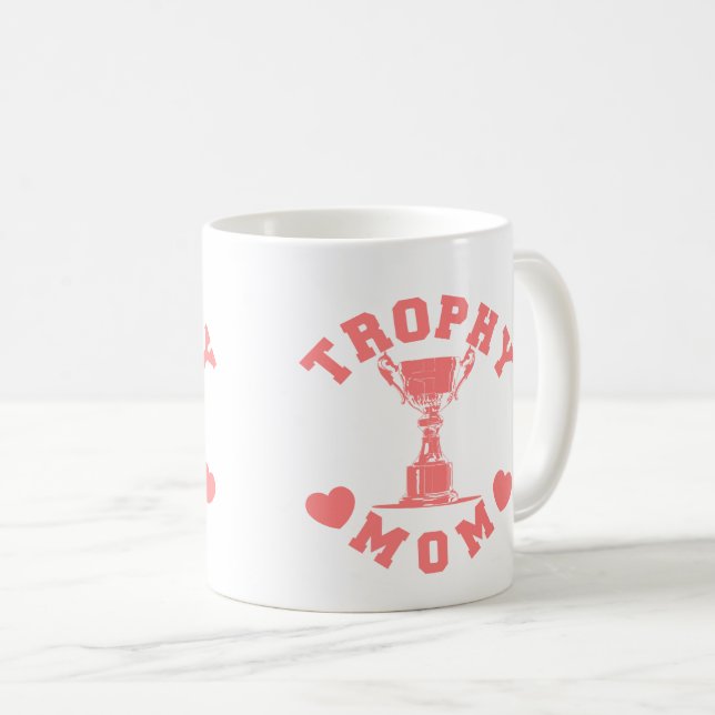 Trophy Mom Mug (Front Right)