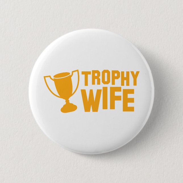 TROPHY wife 2 Inch Round Button (Front)
