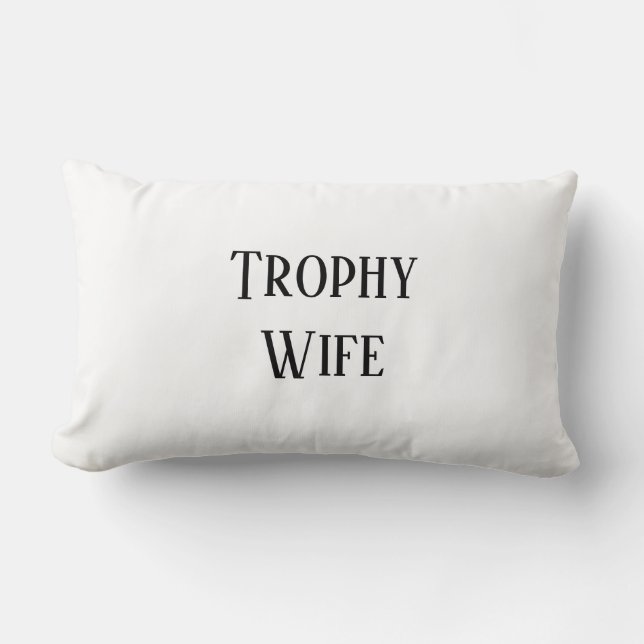 Trophy Wife Christmas Gift Holiday Gift Pillow (Front)