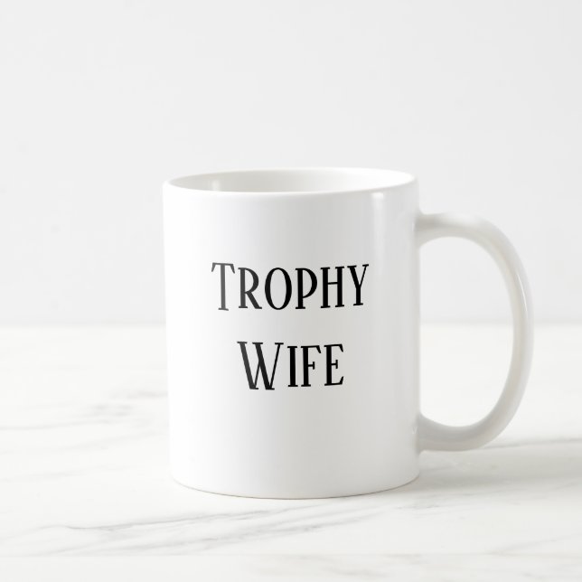 Trophy Wife Christmas Holiday Gift Coffee Mug (Right)