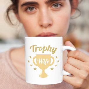 Trophy Wife Coffee Mug