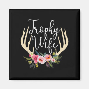 Trophy Wife Cute Deer Antlers Flowers Hunters Wife Magnet