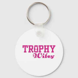 Trophy Wifey Keychain
