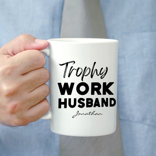Trophy Work Husband Funny Office Personalized Coffee Mug (Creator Uploaded)