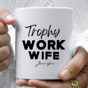 Trophy Work Wife Funny Office Personalized Coffee Mug