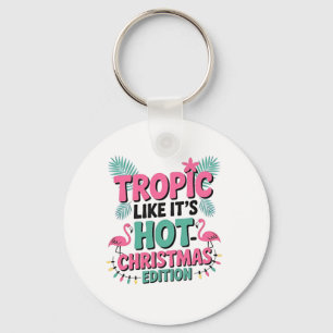 Tropic Like It’s Hot: Christmas Edition Keychain