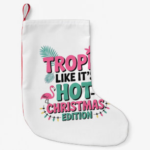 Tropic Like It’s Hot: Christmas Edition Small Christmas Stocking