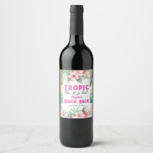 Tropic Like It's Hot Bachelorette Party Wine Label
